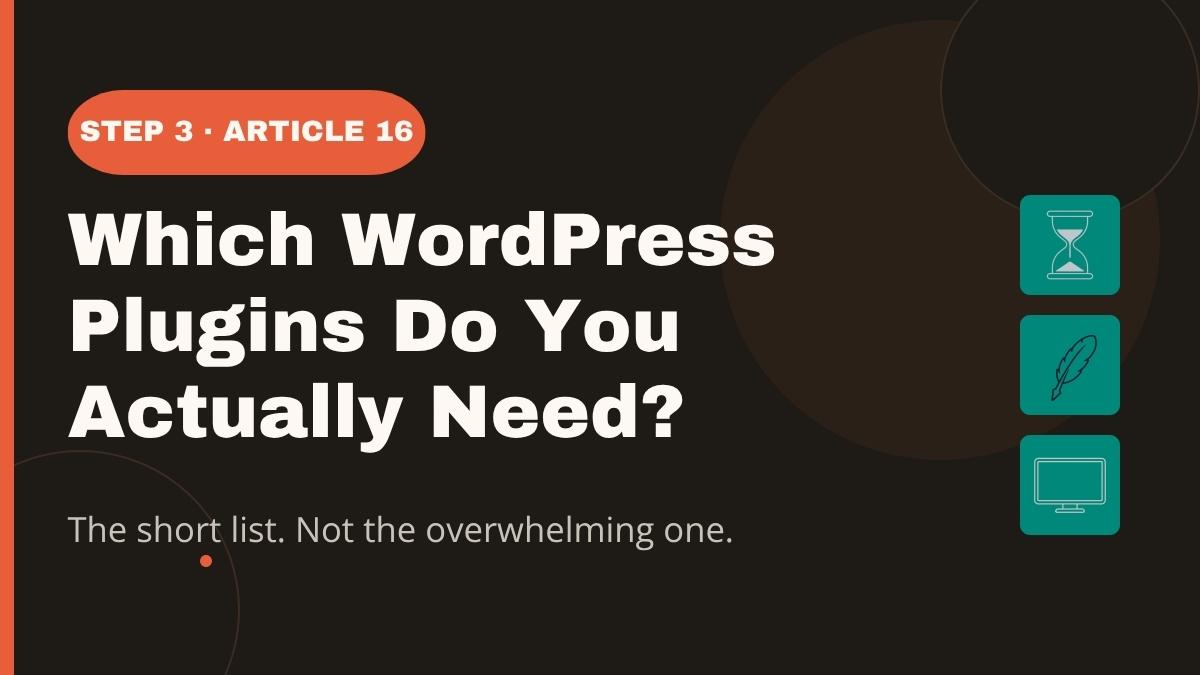Plugin overwhelm is real — the WordPress directory has over 60,000 of them. Here are the only ones you actually need as a beginner, and the ones you can safely ignore.